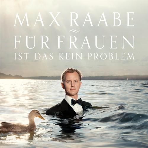 Max Raabe - Für Frauen ist das kein Problem (2013)