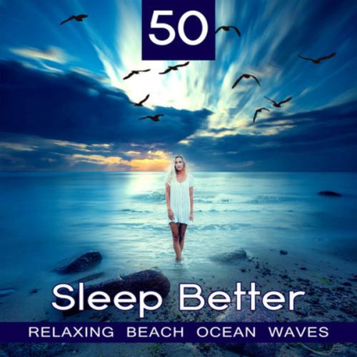 Музыка перед сном - 50 Sleep Better - Relaxing Beach Ocean Waves (2017)